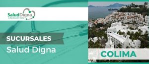 sucursal salud digna en colima