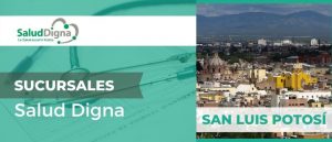 Sucursales Salud Digna san luis potosi